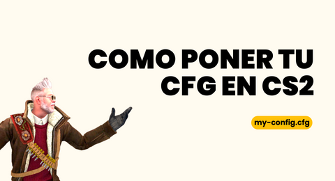 Como poner tu CFG en CS2